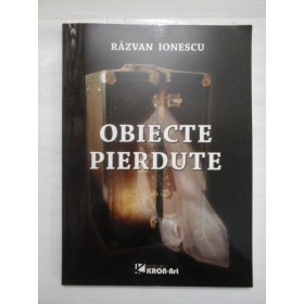 OBIECTE PIERDUTE (cu CD., autograf si dedicatie autor )  -  RAZVAN IONESCU